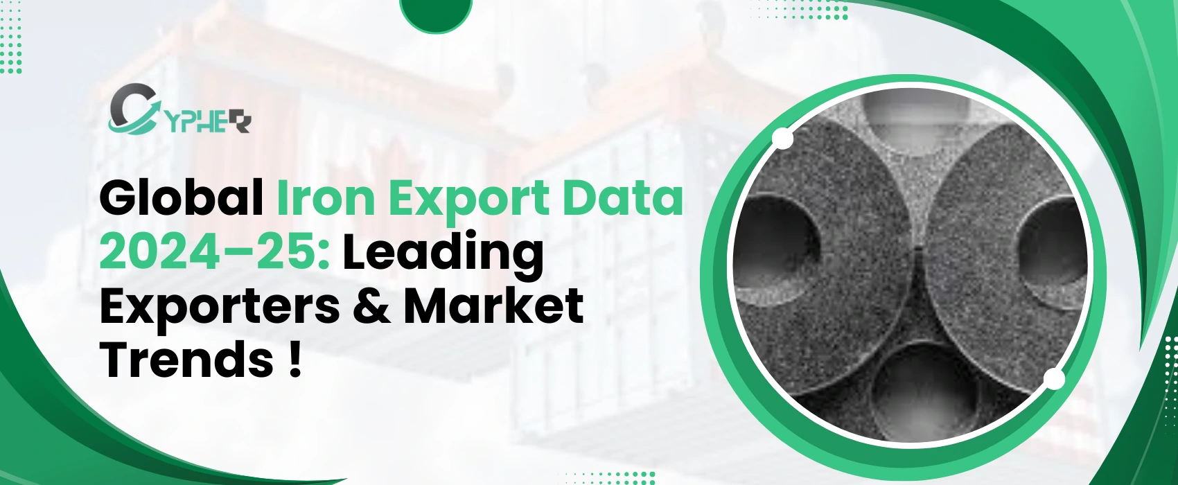 Global Iron Export Data 2024–25: Leading Exporters & Market Trends