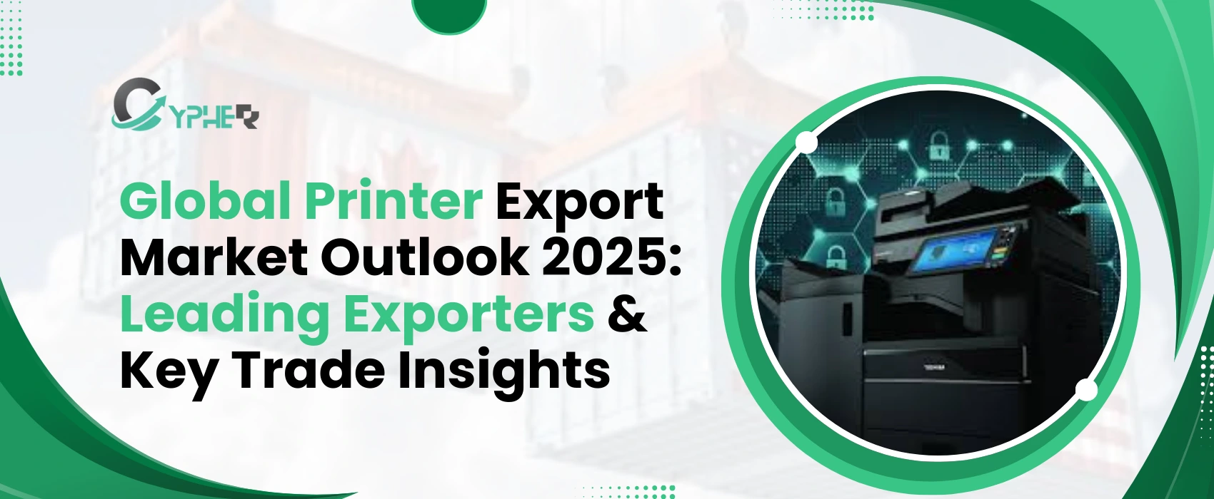Global Printer Export Market Outlook 2025: Leading Exporters & Key Trade Insights