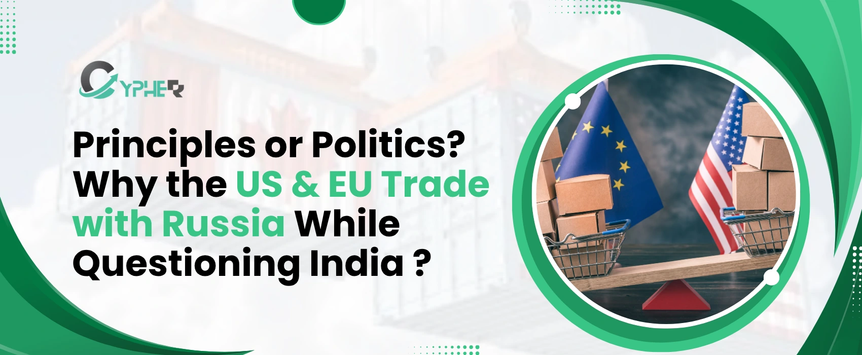 Principles or Politics? Why the US & EU Trade with Russia While Questioning India